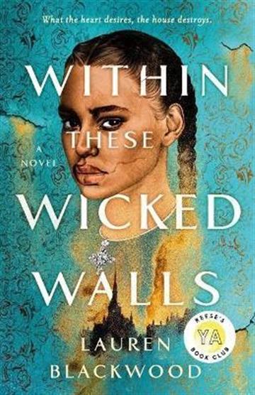 Knjiga Within These Wicked Walls autora Lauren Blackwood izdana 2021 kao tvrdi uvez dostupna u Knjižari Znanje.