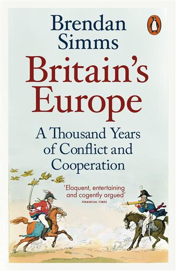 Knjiga Britain's Europe: 1000 Years of Conflict & Cooperation autora Brendan Simms izdana 2017 kao meki uvez dostupna u Knjižari Znanje.