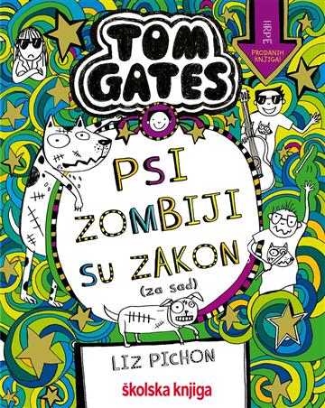 Knjiga Tom Gates – Psi zombiji su zakon (za sada), 11. knjiga autora Liz Pichon izdana 2023 kao meki uvez dostupna u Knjižari Znanje.