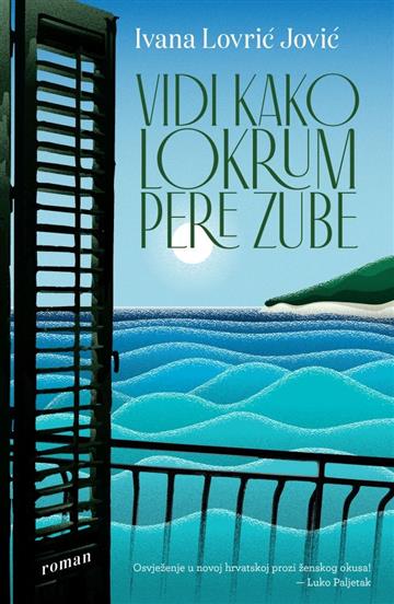 Knjiga Vidi kako Lokrum pere zube autora Ivana Lovrić Jović izdana 2022 kao meki uvez dostupna u Knjižari Znanje.