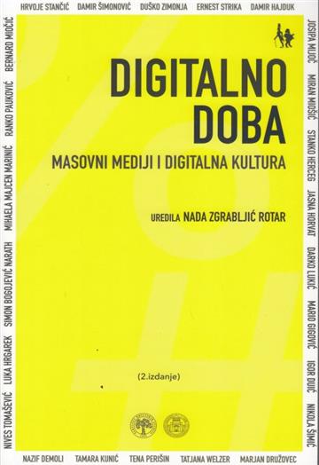 Knjiga Digitalno doba autora Nada Zgrabljić Rotar izdana 2020 kao meki uvez dostupna u Knjižari Znanje.