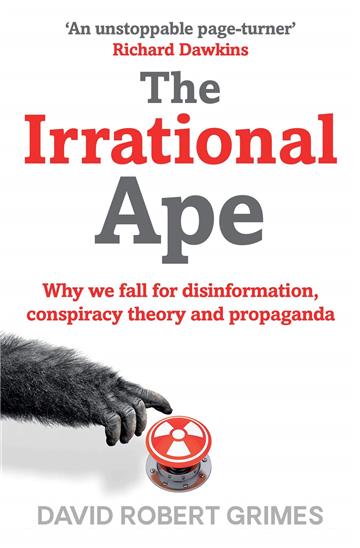 Knjiga Irrational Ape autora David Robert Grimes izdana 2020 kao meki uvez dostupna u Knjižari Znanje.
