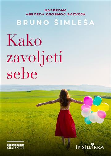 Knjiga Kako zavoljeti sebe autora Bruno Šimleša izdana 2025 kao meki uvez dostupna u Knjižari Znanje.