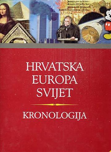 Knjiga Kronologija : Hrvatska, Europa, svijet autora Ivo Goldstein izdana 2002 kao tvrdi uvez dostupna u Knjižari Znanje.
