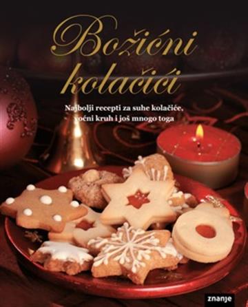 Knjiga Božićni kolačići autora Patrik Jaros izdana 2012 kao meki uvez dostupna u Knjižari Znanje.