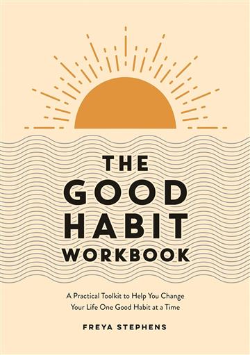 Knjiga Good Habit Workbook autora Freya Stephens izdana 2023 kao meki uvez dostupna u Knjižari Znanje.