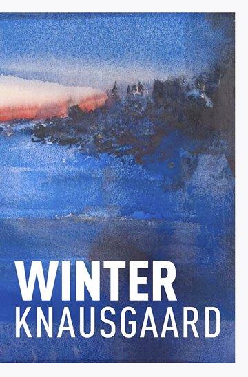 Knjiga Winter autora Karl Ove Knausgaard izdana 2018 kao tvrdi uvez dostupna u Knjižari Znanje.