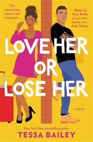 Knjiga Love Her or Lose Her autora Tessa Bailey izdana 2020 kao meki uvez dostupna u Knjižari Znanje.