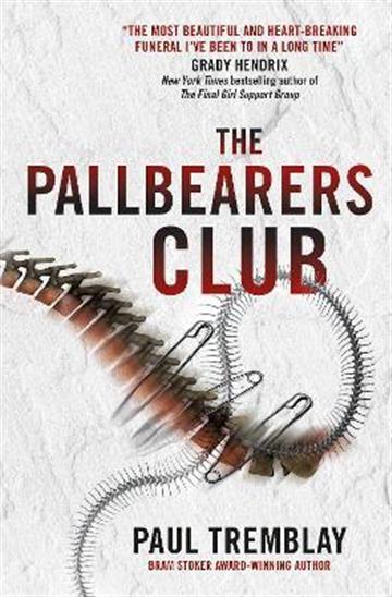 Knjiga Pallbearers Club autora Paul Tremblay izdana 2022 kao meki uvez dostupna u Knjižari Znanje.