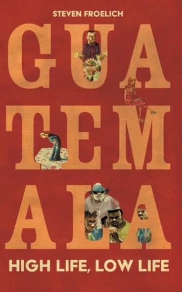 Knjiga Guatemala autora Steven Froelich izdana 2025 kao tvrdi uvez dostupna u Knjižari Znanje.