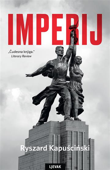 Knjiga Imperij autora Ryszard Kapuściński izdana 2022 kao meki uvez dostupna u Knjižari Znanje.