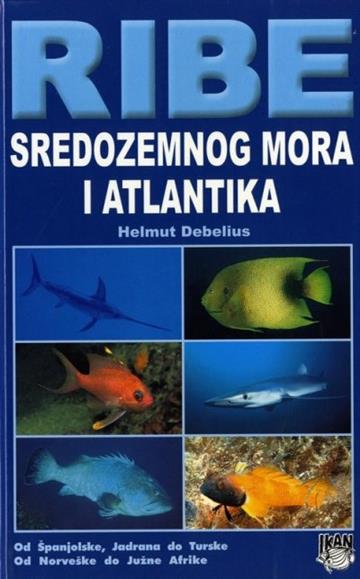 Knjiga Ribe Sredozemnog mora i Atlantika autora H.Debelius izdana 2001 kao tvrdi uvez dostupna u Knjižari Znanje.
