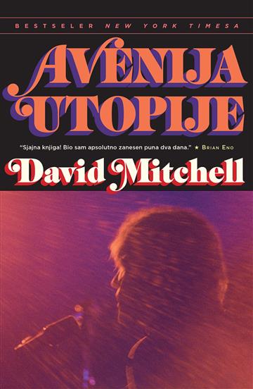 Knjiga Avenija utopije autora David Mitchell izdana 2024 kao meki uvez dostupna u Knjižari Znanje.