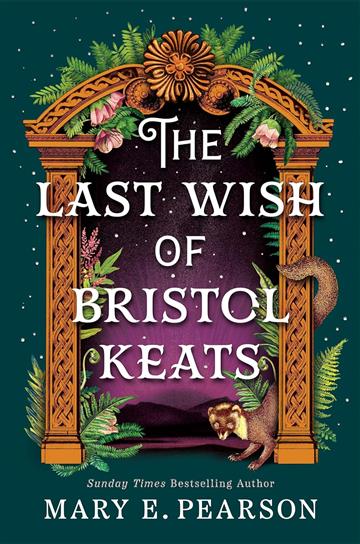 Knjiga Last Wish of Bristol Keats autora Mary E. Pearson izdana 2025 kao meki uvez dostupna u Knjižari Znanje.