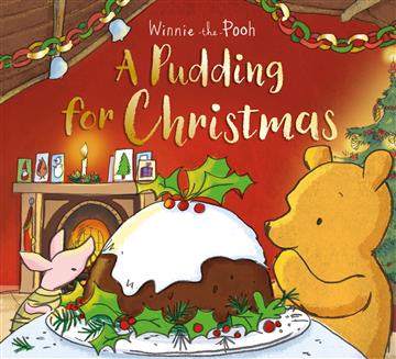 Knjiga Winnie the Pooh: A Pudding for Christmas autora  izdana 2019 kao meki uvez dostupna u Knjižari Znanje.