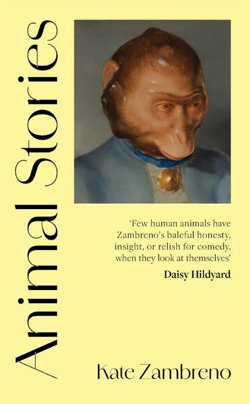 Knjiga Animal Stories autora Kate Zambreno izdana 2026 kao meki uvez dostupna u Knjižari Znanje.