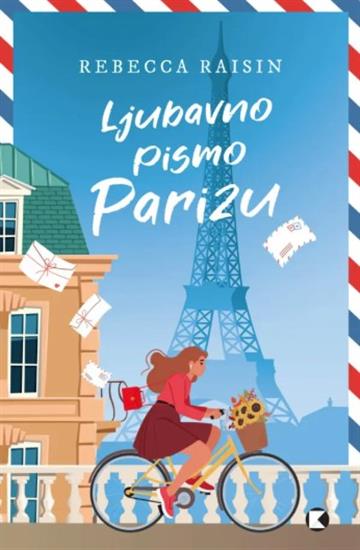 Knjiga Ljubavno pismo Parizu autora Rebecca Raisin izdana 2026 kao meki uvez dostupna u Knjižari Znanje.