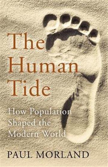 Knjiga Human Tide autora Paul Morland izdana 2019 kao meki uvez dostupna u Knjižari Znanje.