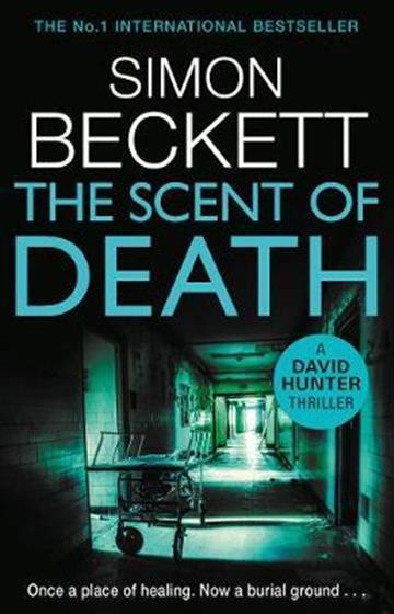 Knjiga Scent of Death autora Simon Beckett izdana 2019 kao meki uvez dostupna u Knjižari Znanje.