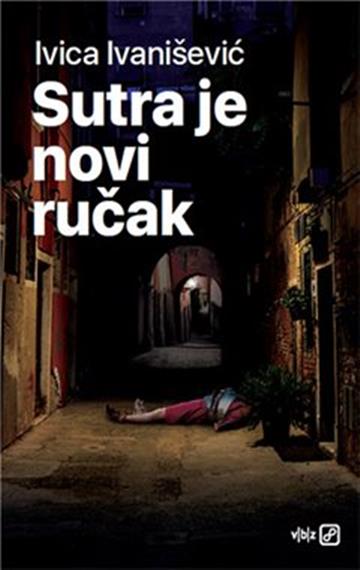 Knjiga Sutra je novi ručak MU autora Ivica Ivanišević izdana 2020 kao meki uvez dostupna u Knjižari Znanje.