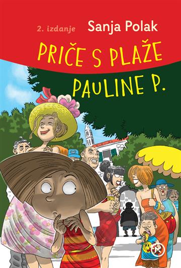 Knjiga Priče s plaže Pauline P. autora Sanja Polak izdana 2022 kao meki uvez dostupna u Knjižari Znanje.