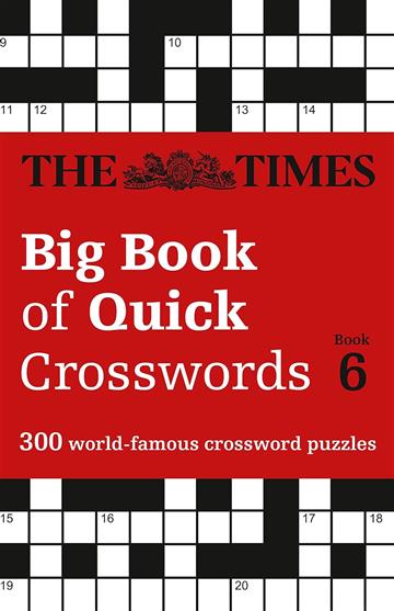 Knjiga Times Big Book of Quick Crosswords Book 6 autora The Times izdana 2019 kao meki uvez dostupna u Knjižari Znanje.