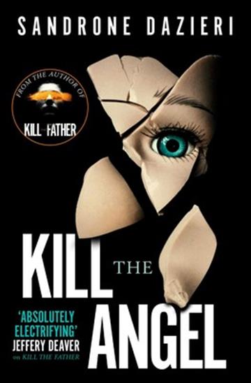 Knjiga Kill the Angel autora Sandrone Dazieri izdana 2018 kao meki uvez dostupna u Knjižari Znanje.