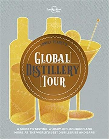 Knjiga Lonely Planet's Global Distillery Tour autora Lonely Planet izdana 2019 kao meki uvez dostupna u Knjižari Znanje.