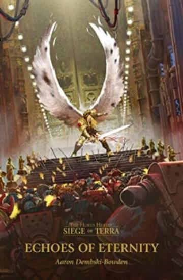 Knjiga Echoes of Eternity autora Aaron Dembski-Bowden izdana 2024 kao meki uvez dostupna u Knjižari Znanje.