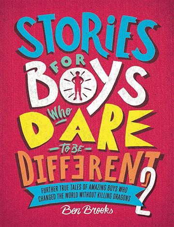 Knjiga Stories for Boys Who Dare to be Different #02 autora Ben Brooks izdana 2019 kao tvrdi uvez dostupna u Knjižari Znanje.