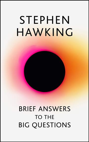 Knjiga Brief Answers to the Big Questions autora Stephen Hawking izdana 2018 kao tvrdi uvez dostupna u Knjižari Znanje.