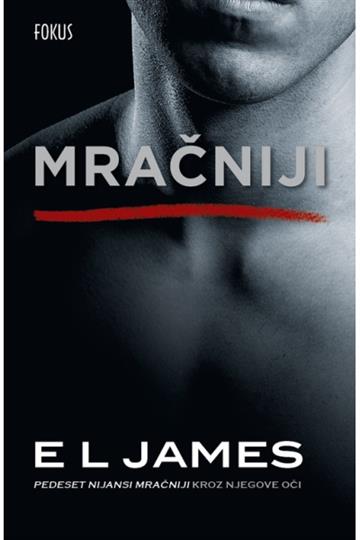 Knjiga Mračniji autora E.L. James izdana 2018 kao  dostupna u Knjižari Znanje.