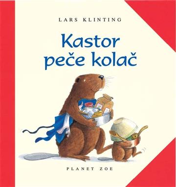 Knjiga Kastor peče kolač autora Lars Klinting izdana 2015 kao tvrdi uvez dostupna u Knjižari Znanje.