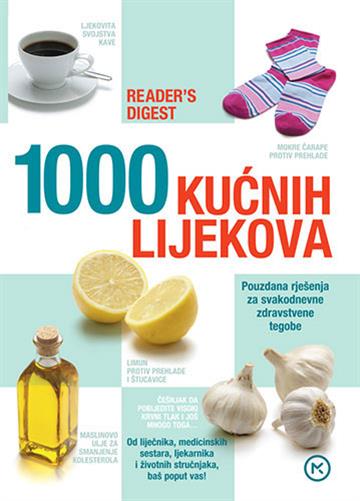 Knjiga 1000 kućnih lijekova-rd autora Grupa autora izdana 2016 kao tvrdi uvez dostupna u Knjižari Znanje.