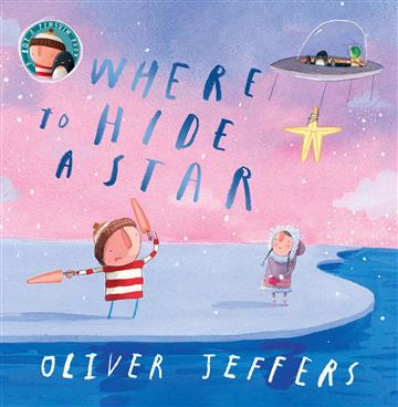 Knjiga Where to Hide a Star autora Oliver Jeffers izdana 2025 kao meki uvez dostupna u Knjižari Znanje.