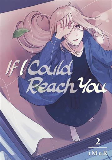 Knjiga If I Could Reach You, vol. 02 autora tMnR izdana 2019 kao meki uvez dostupna u Knjižari Znanje.