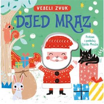 Knjiga Veseli zvuk - Djed mraz autora Grupa autora izdana 2025 kao tvrdi uvez dostupna u Knjižari Znanje.