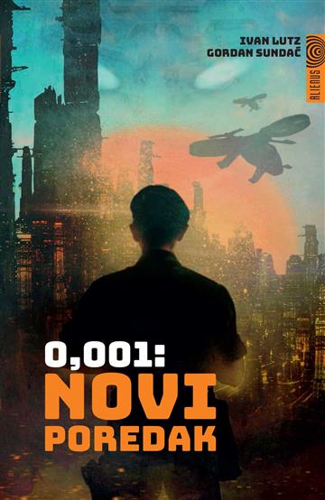 Knjiga 0.001:Novi Poredak autora Ivan Lutz; Gordan Sundač izdana 2020 kao meki uvez dostupna u Knjižari Znanje.