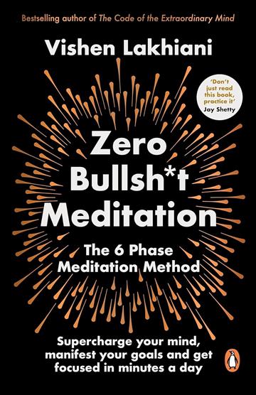 Knjiga Zero Bullsh*t Meditation autora Vishen Lakhiani izdana 2023 kao meki uvez dostupna u Knjižari Znanje.