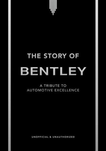 Knjiga Story of Bentley autora Stuart Codling izdana 2026 kao tvrdi uvez dostupna u Knjižari Znanje.