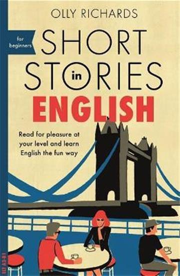 Knjiga Short Stories in English for Beginners autora Olly Richards izdana 2018 kao meki uvez dostupna u Knjižari Znanje.