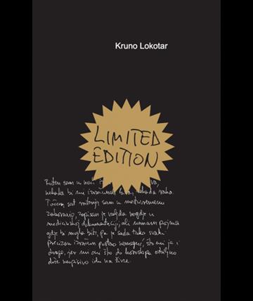 Knjiga Limited edition autora Kruno Lokotar izdana 2025 kao tvrdi uvez dostupna u Knjižari Znanje.