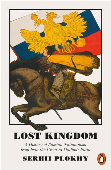 Knjiga Lost Kingdom autora Serhii Plokhy izdana 2018 kao meki uvez dostupna u Knjižari Znanje.