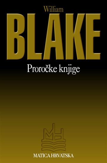 Knjiga Proročke knjige autora William Blake izdana 2004 kao meki uvez dostupna u Knjižari Znanje.