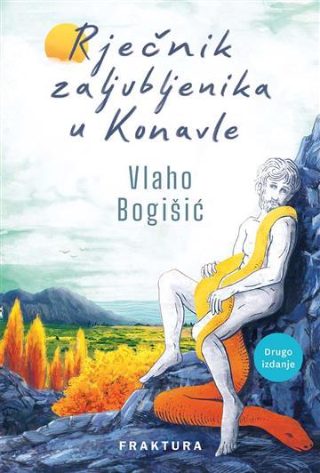 Knjiga Rječnik zaljubljenika u Konavle autora Vlaho Bogišić izdana 2025 kao meki uvez dostupna u Knjižari Znanje.