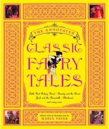 Knjiga Annotated Classic Fairy Tales autora Maria Tatar izdana 2002 kao tvrdi uvez dostupna u Knjižari Znanje.