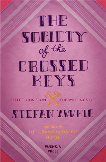 Knjiga Society of the Crossed Keys autora Stefan Zweig izdana 2014 kao meki uvez dostupna u Knjižari Znanje.