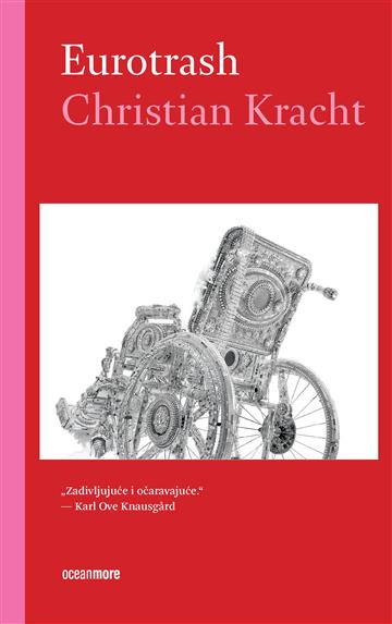 Knjiga Eurotrash autora Christian Kracht izdana 2026 kao meki uvez dostupna u Knjižari Znanje.