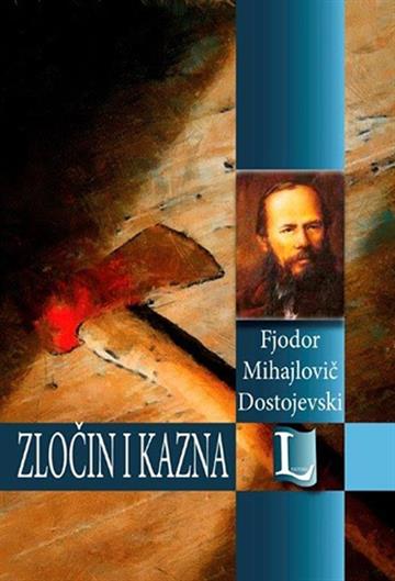 Knjiga Zločin i kazna autora Fjodor Mihajlovič Dostojevski izdana  kao tvrdi uvez dostupna u Knjižari Znanje.