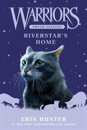 Knjiga Warriors Super Edition: Riverstar's Home autora Erin Hunter izdana 2025 kao meki uvez dostupna u Knjižari Znanje.